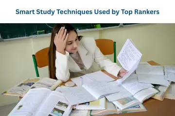 Smart Study Techniques Used by Top Rankers